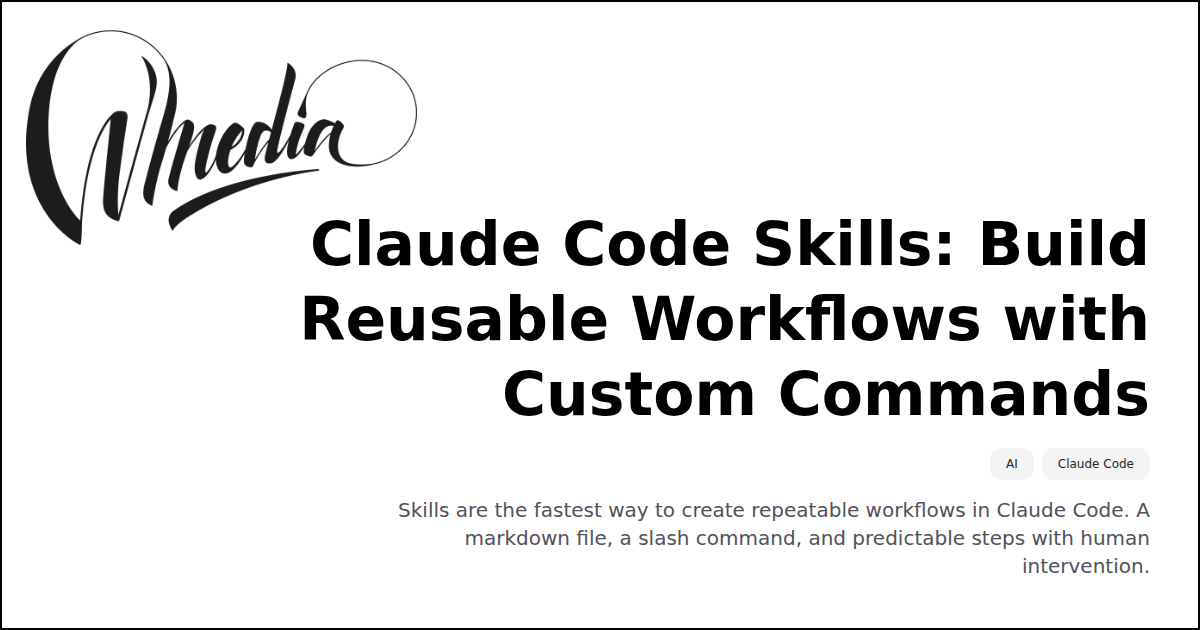 Claude Code Skills: Build Reusable Workflows with Custom Commands ...