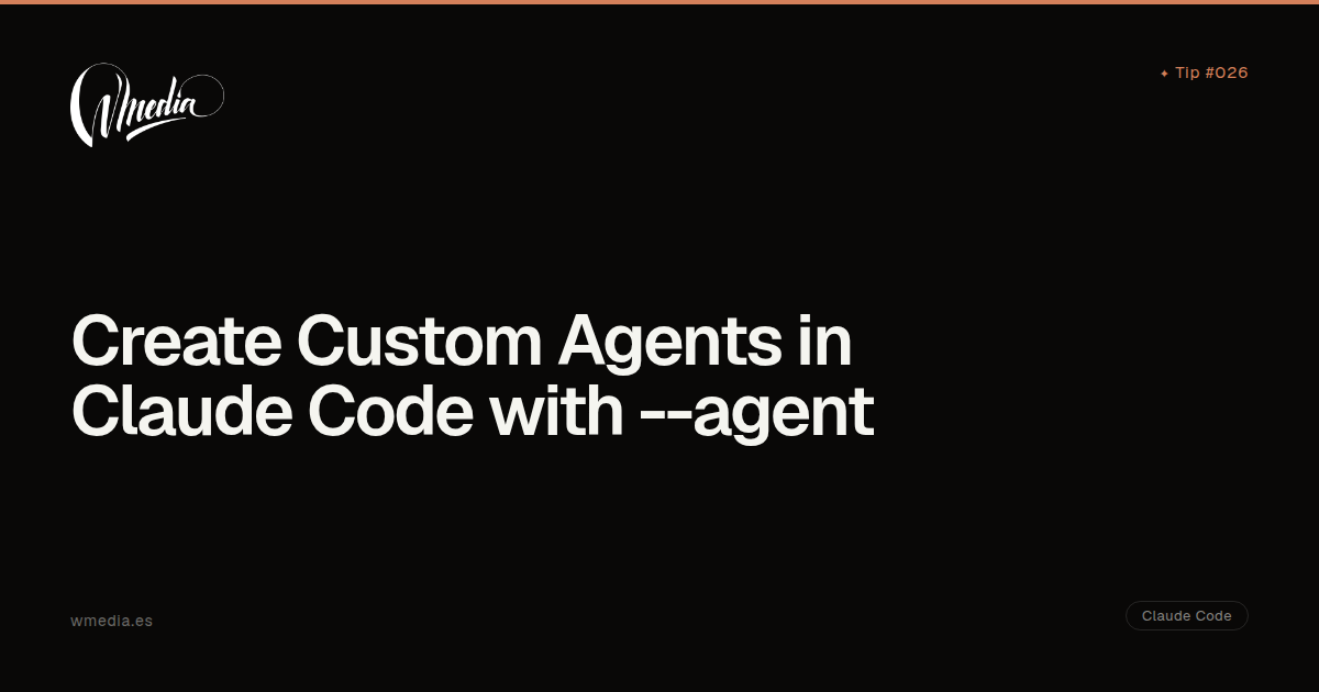 Create Custom Agents in Claude Code with --agent | wmedia.es