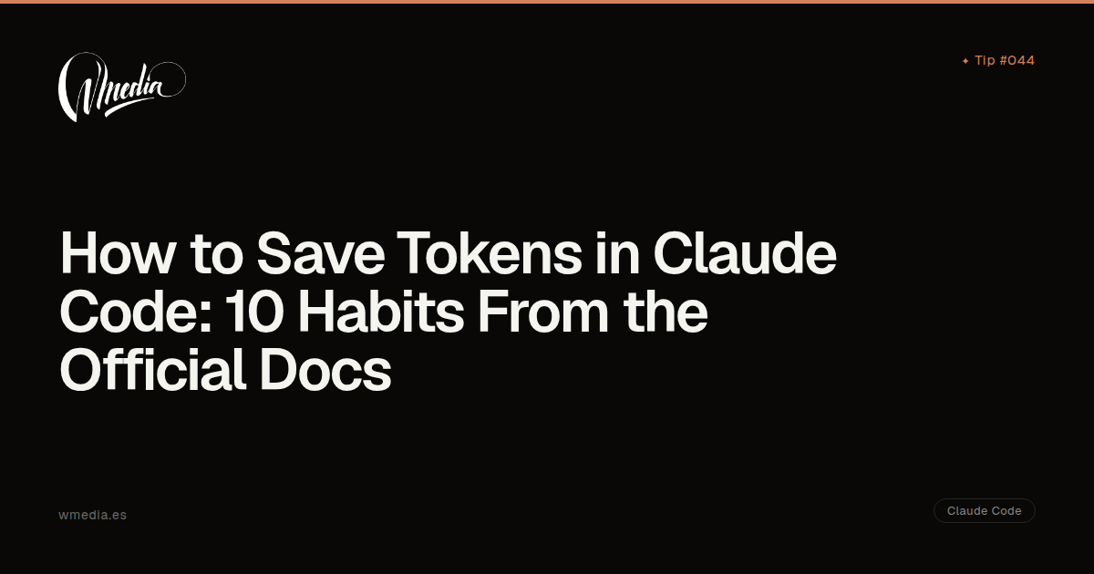 How to Save Tokens in Claude Code: 10 Habits From the Official Docs ...